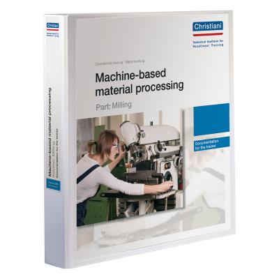 Machine-based Material Processing - Part: Milling 