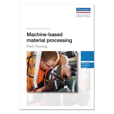 Machine-based Material Processing - Part: Turning 